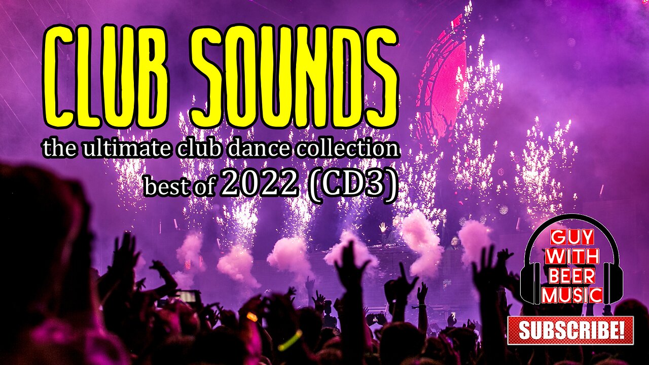 CLUB SOUNDS the ultimate club dance collection, best of 2022 (CD3)