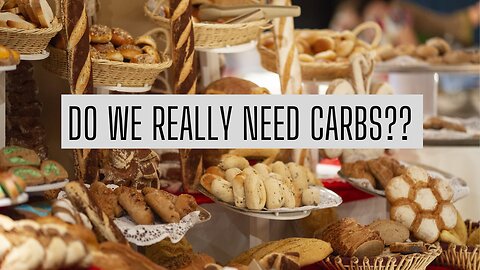 Do we actually need carbohydrates?