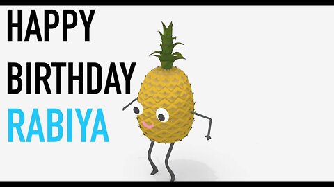 Happy Birthday RABIYA! - PINEAPPLE Birthday Song