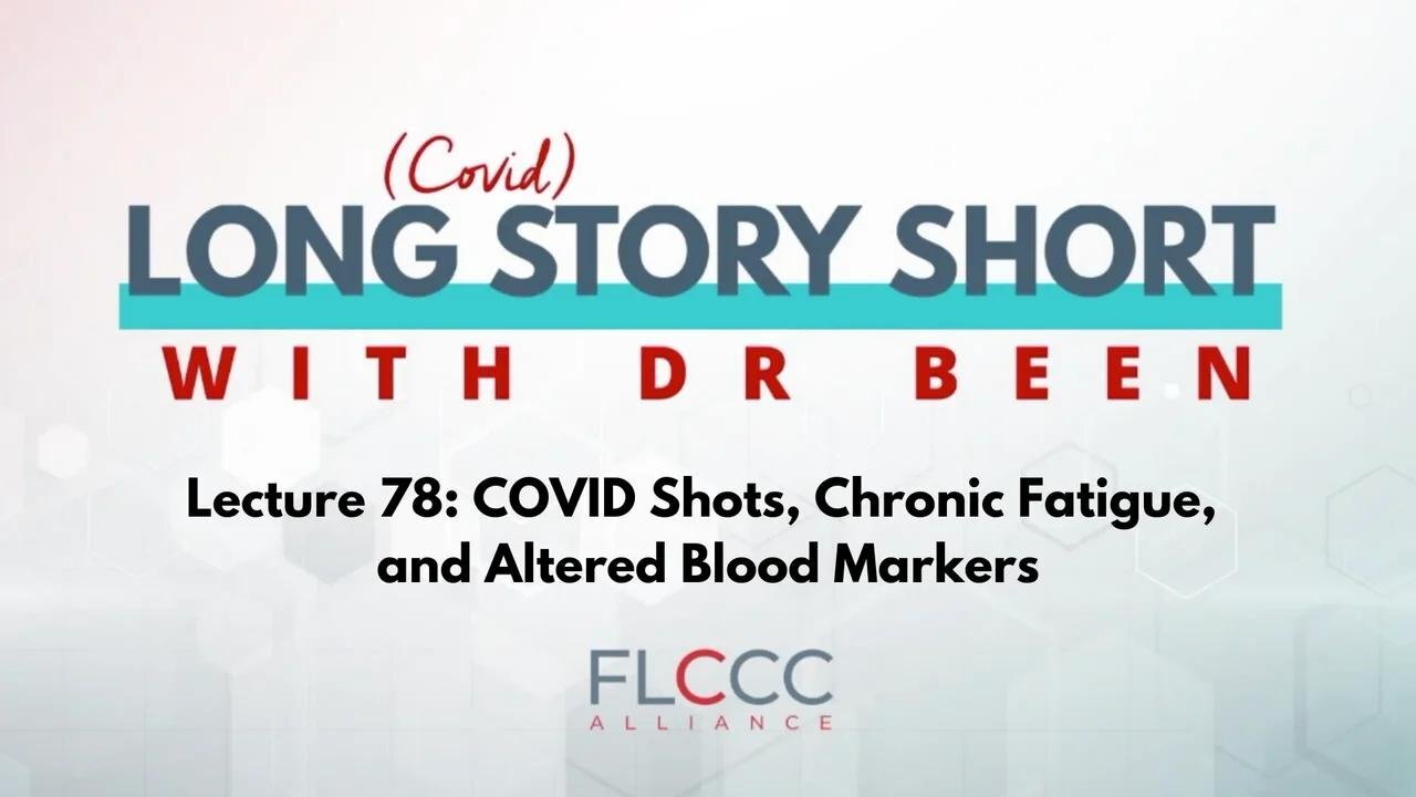 Long Story Short Episode 78: COVID Shots, Chronic Fatigue, and Altered Blood Markers