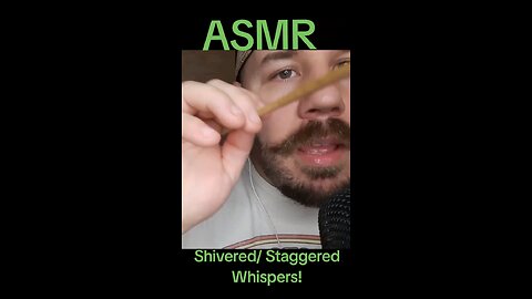 ASMR Shivered/ Staggered Whispers!