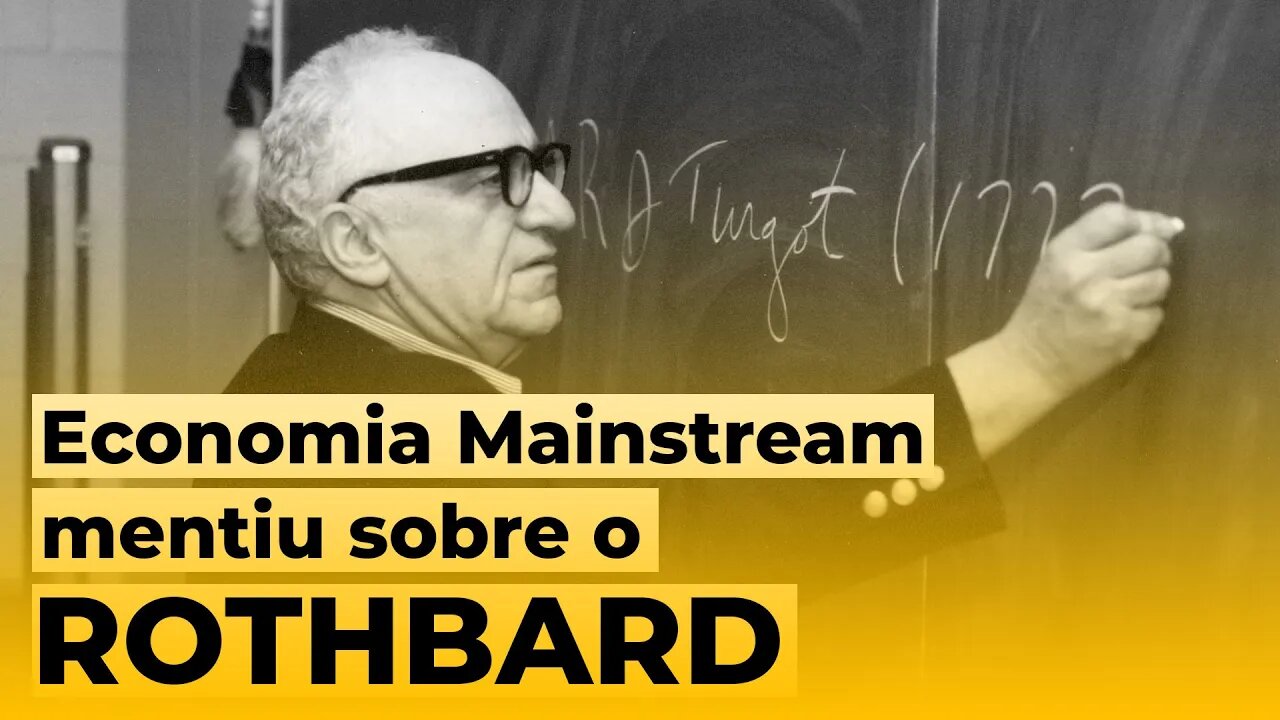 Economia Mainstream e a Mentira Descarada sobre Rothbard