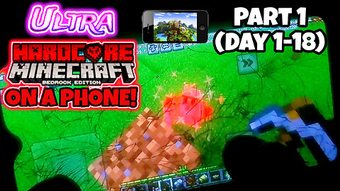 Trying to beat Ultra Hardcore Minecraft on a crappy cracked phone! PT3 (day 1-18)