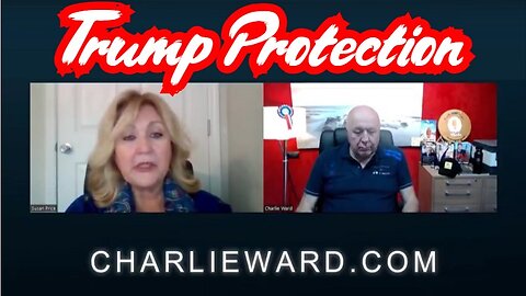 Charlie Ward & Susan Price drops Bombshell: Trump Protection?