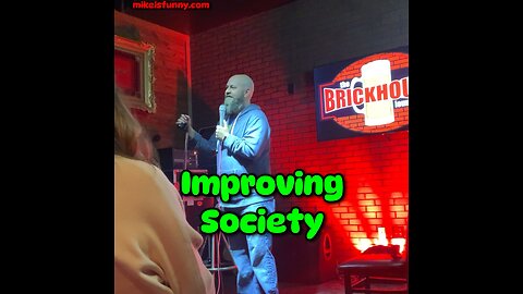 Stand-Up Comedy - Improving Society