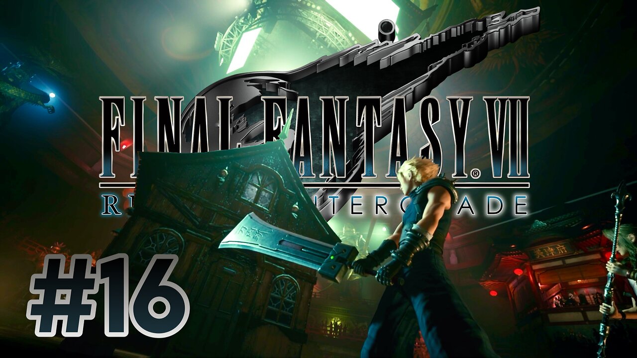 ENTER: THE HELL HOUSE! | FINAL FANTASY VII REMAKE INTERGRADE Part 16