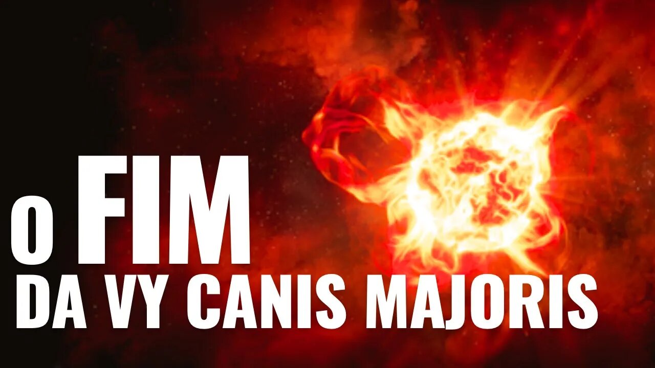 A MORTE COLOSSAL DA ESTRELA VY CANIS MAJORIS