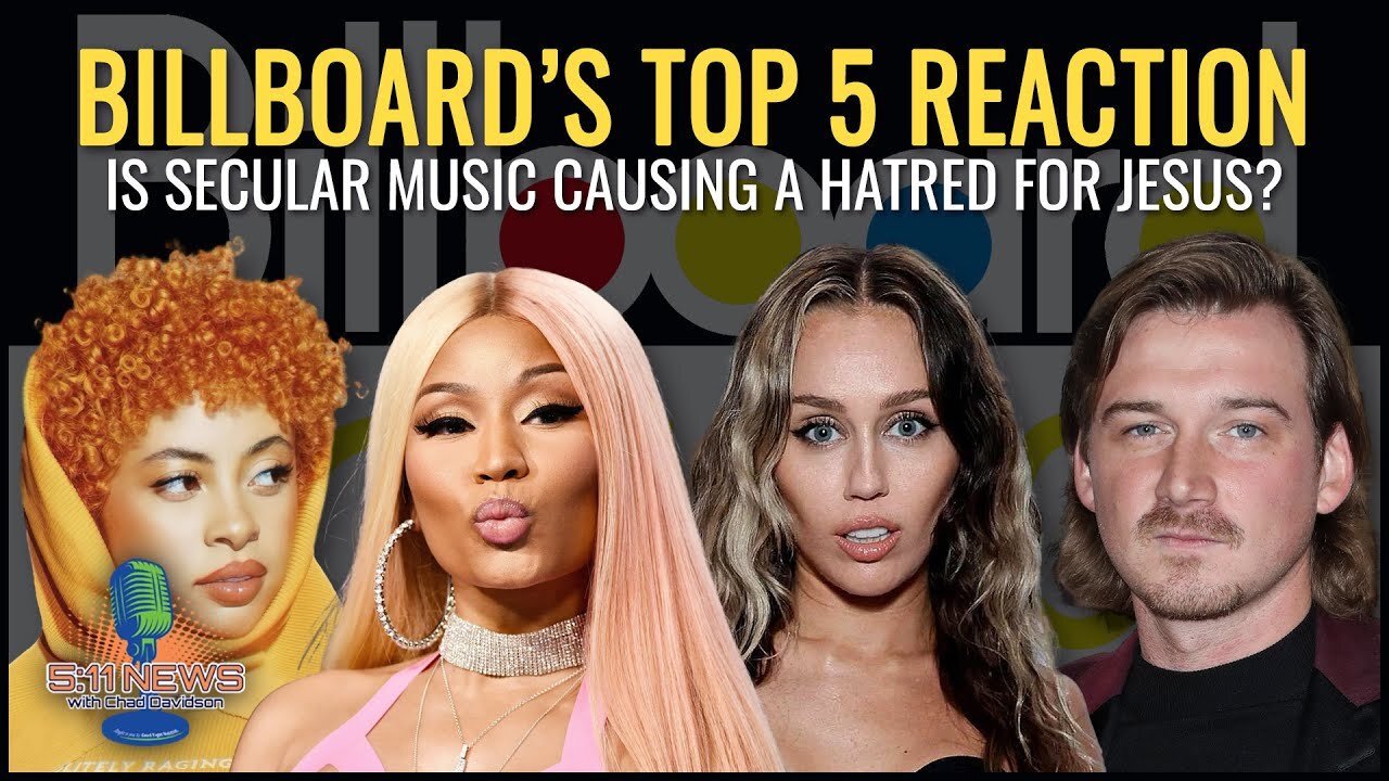 Billboard's Top 5 Reaction, Is Secular Music Causing A Hatred For Jesus?