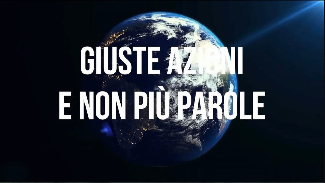 GIUSTE AZIONI E NON PIÙ PAROLE (SECONDA PARTE) - Tutta la verità sul riscaldamento globale