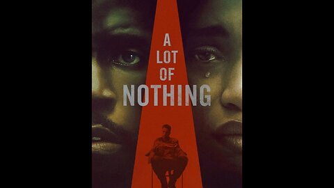 New Movie 2023-Tittle- A Lot of Nothing HD TRAILER