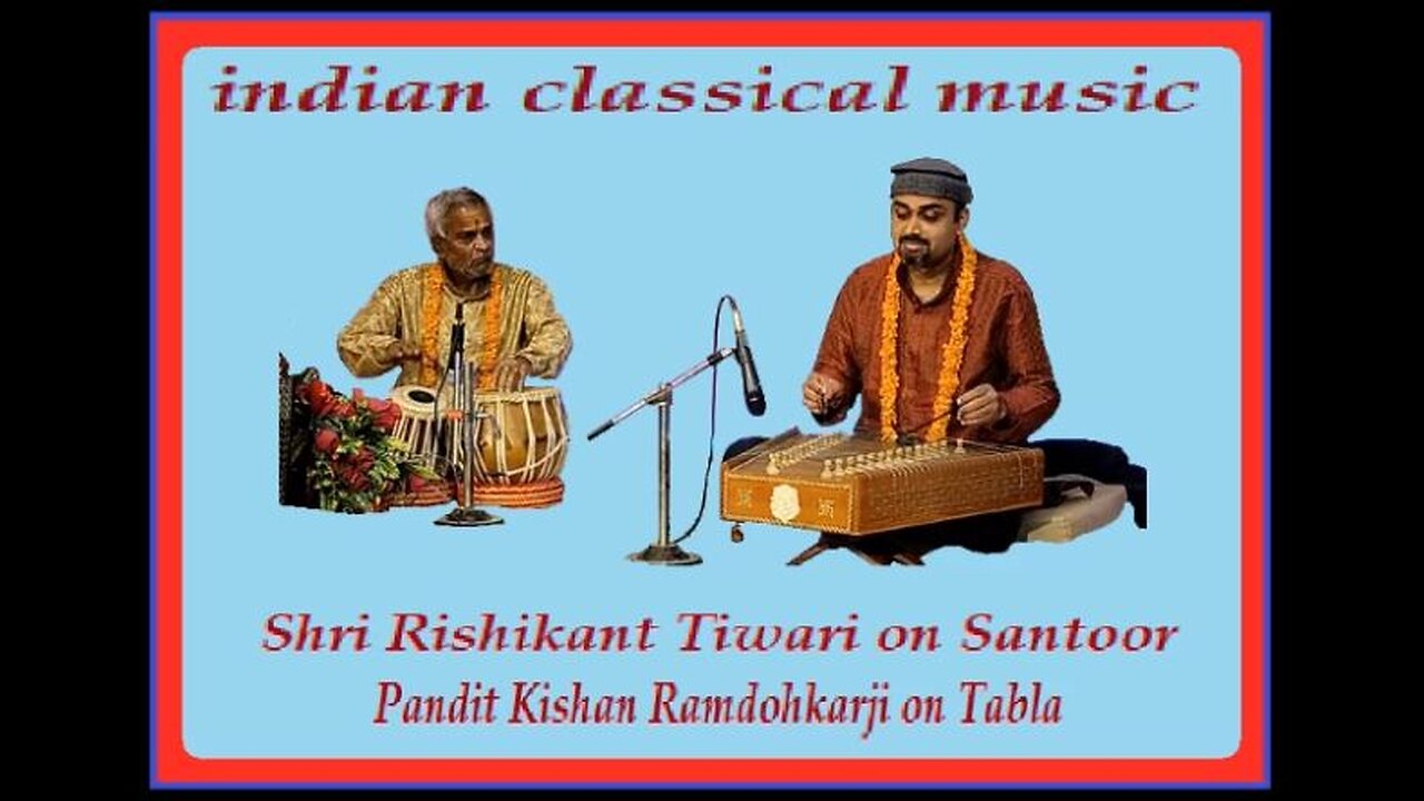 RISHIKANT TIWARI---INDIAN CLASSICAL MUSIC