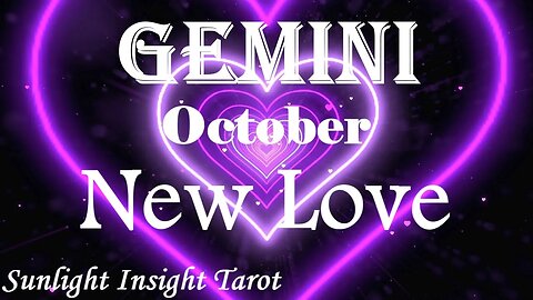 Gemini *Everything Happens For A Reason, New Love is On The Path You're Taking* October New Love