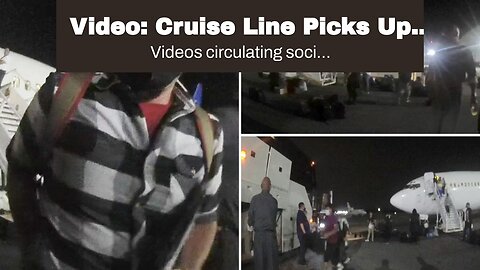 Video: Cruise Line Picks Up Boatload of Migrants Headed for U.S.
