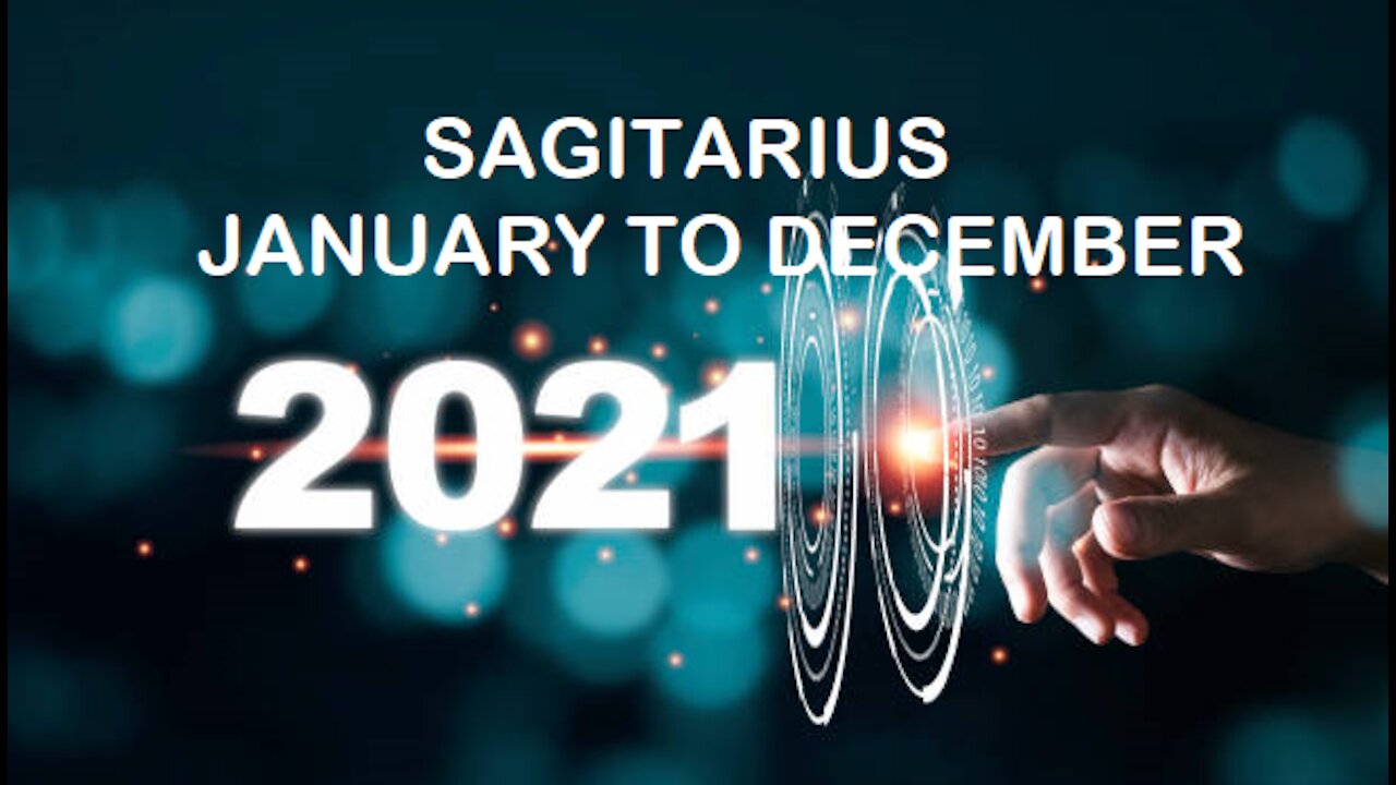 SAGITARIUS 2021 JANUARY TO DECEMBER-FRIENDSHIP AND LOVE!