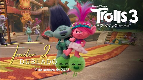 Trolls 3: Juntos Novamente | Trailer oficial 2 | Dublado | 2023