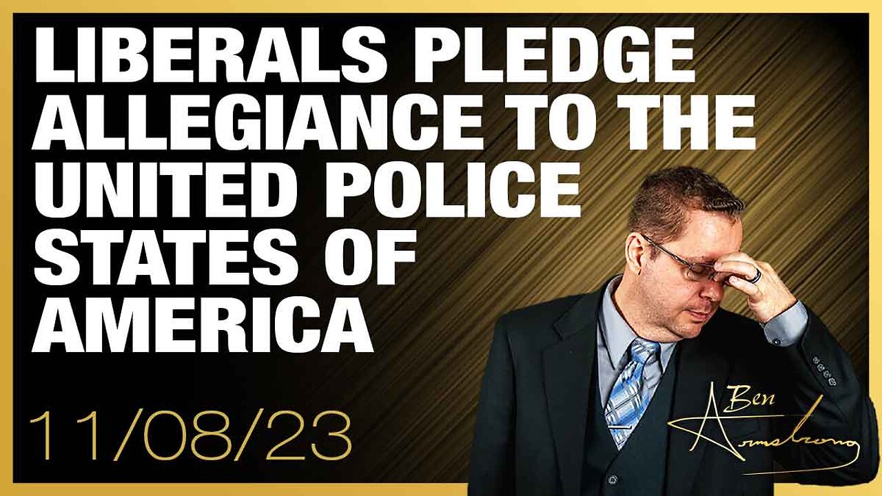 The Ben Armstrong Show | Liberals Pledge Allegiance to the United Police States of America