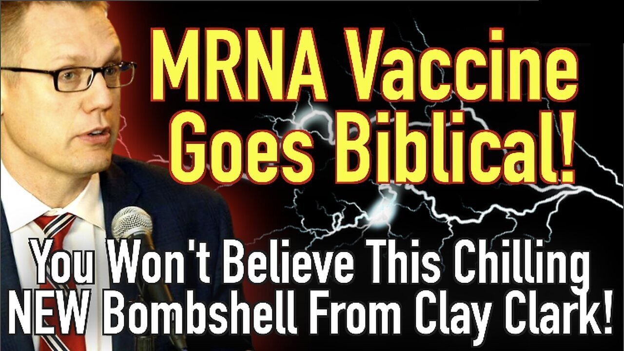 MRNA Vaccine Goes Biblical! You Won’t Believe This Chilling Bombshell From Clay Clark 1/18/24..