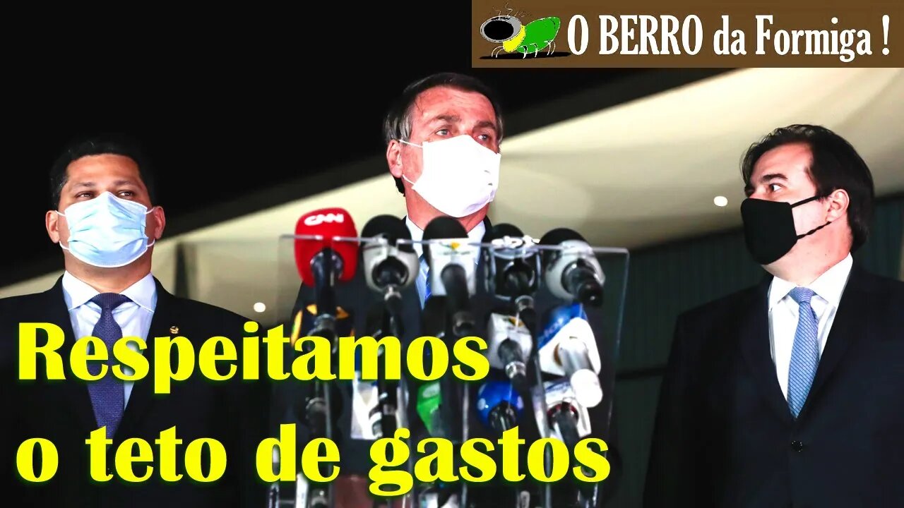 Com Nhônho e Alcoolumbre, Bolsonaro reitera o respeito ao teto de gastos