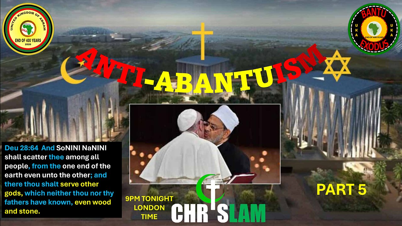 AFRICA IS THE HOLY LAND || ANTI ABANTUISM || PART 5