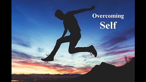 Trusting God: Overcoming Self