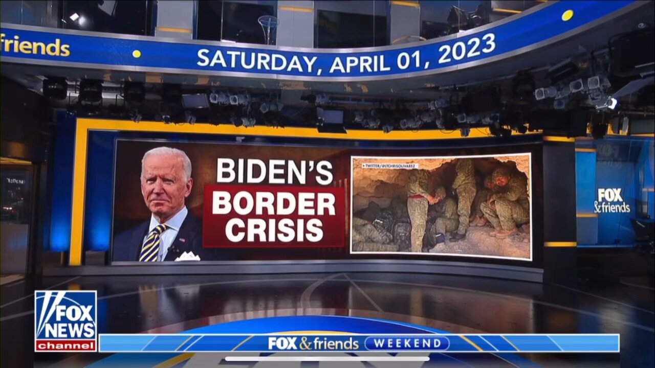 FOX & FRIENDS WEEKEND-4/1/23-BIDEN BORDER CRISIS