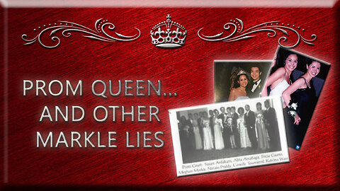 Prom Queen...and Other Markle Lies