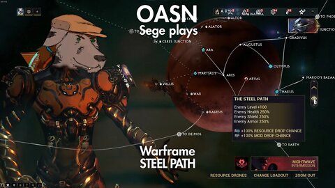 OASN Sege plays Warframe: Working on the Steel Path