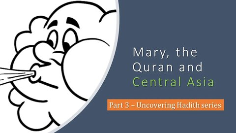 Bombshell: Mary, the Quran and Central Asia