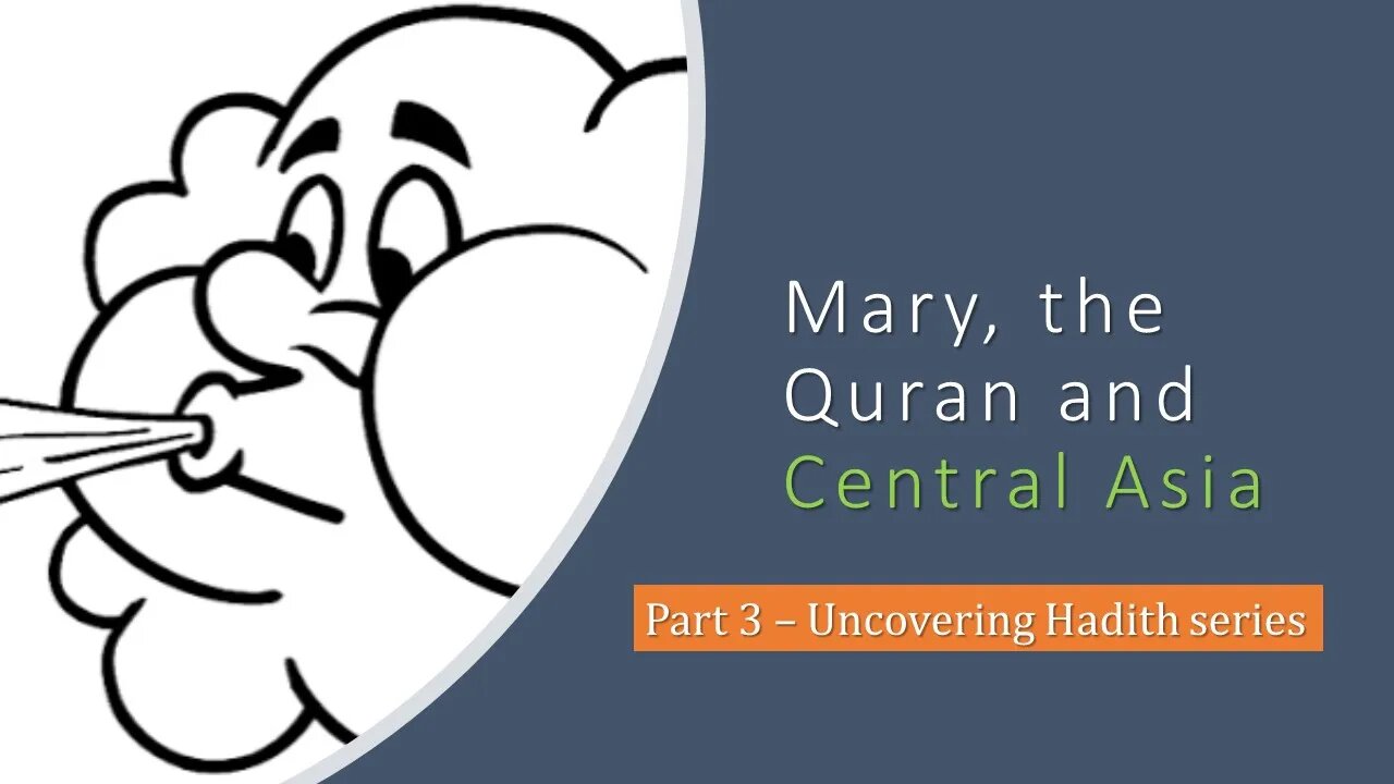 Bombshell: Mary, the Quran and Central Asia