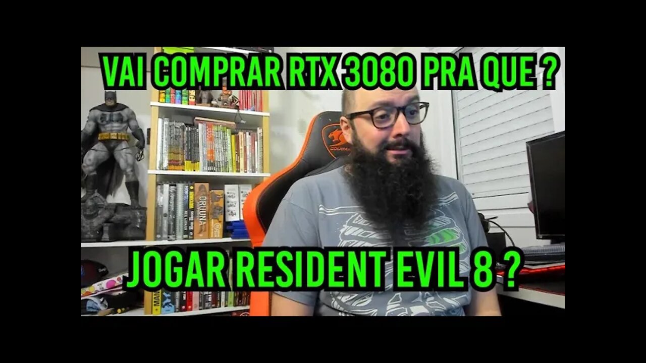 Comprar RTX pra que ? Jogar RE 8 ?