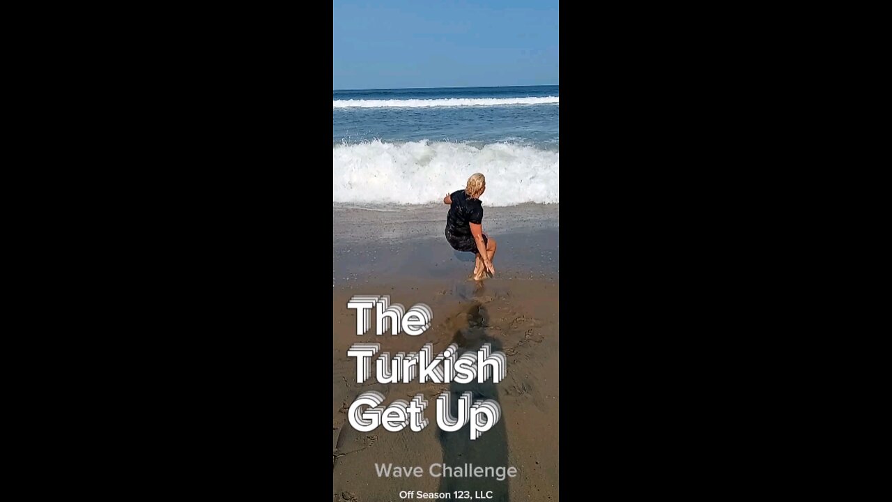 The Turkish Get Up Wave Challenge