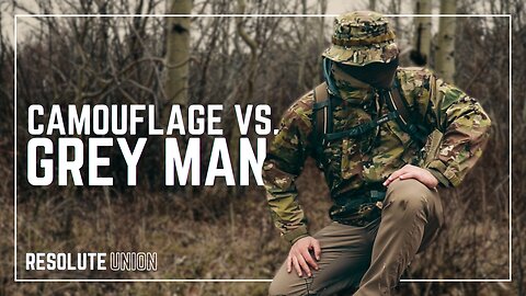 Camouflage vs. Grey Man Prepping | Adapting to Your Local Environment