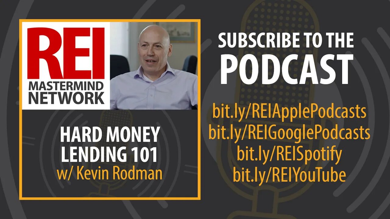 Hard Money Lending 101 with Kevin Rodman (audio podcast)