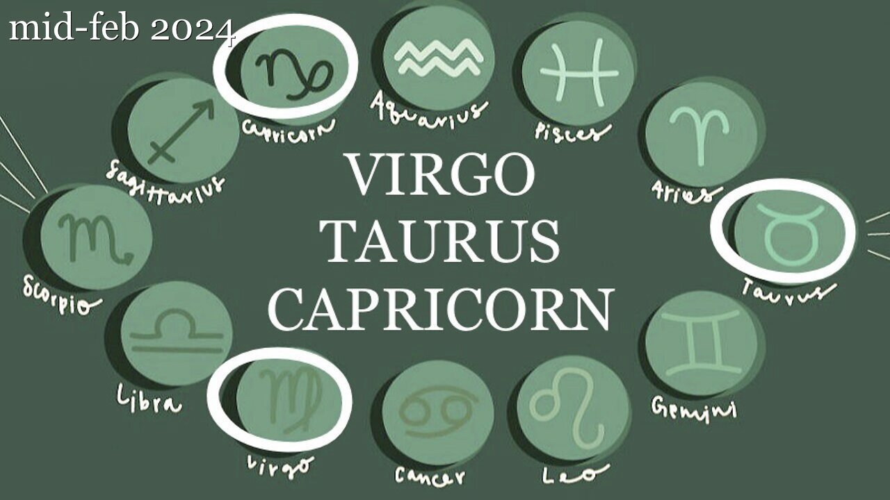 EARTH SIGNS 🪨 Virgo / Taurus / Capricorn 🃏🎴🀄️ Mid-February 2024