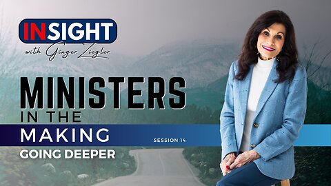 Ministers in the Making with GINGER ZIEGLER | Going Deeper