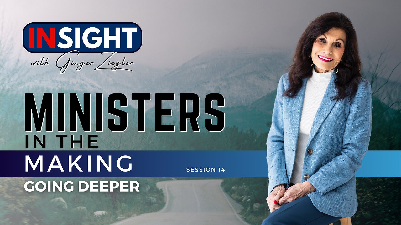 Ministers in the Making with GINGER ZIEGLER | Going Deeper