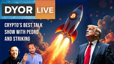 DYOR Live: Bitcoin Moves Up with Election and Fed Meeting, Now What?