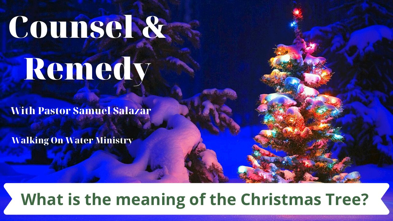 What is the meaning of the Christmas Tree? - Pastor Samuel Salazar