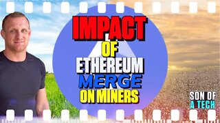 The Impact Of Ethereum Merge On Miners - 170