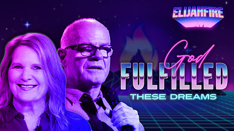 ElijahFire: Ep. 192 – TIM & CINDY MCGILL “GOD FULFILLED THESE DREAMS”