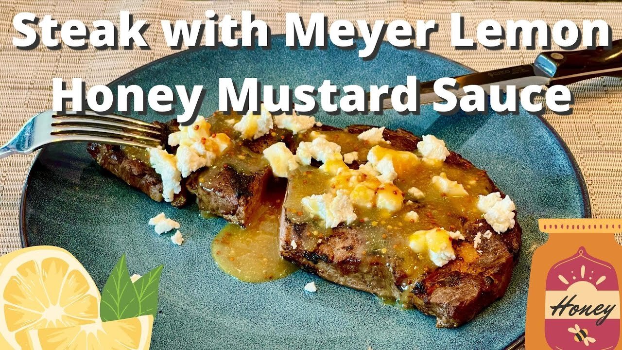 Steaks with Goat Cheese & Meyer Lemon Honey Mustard Sauce