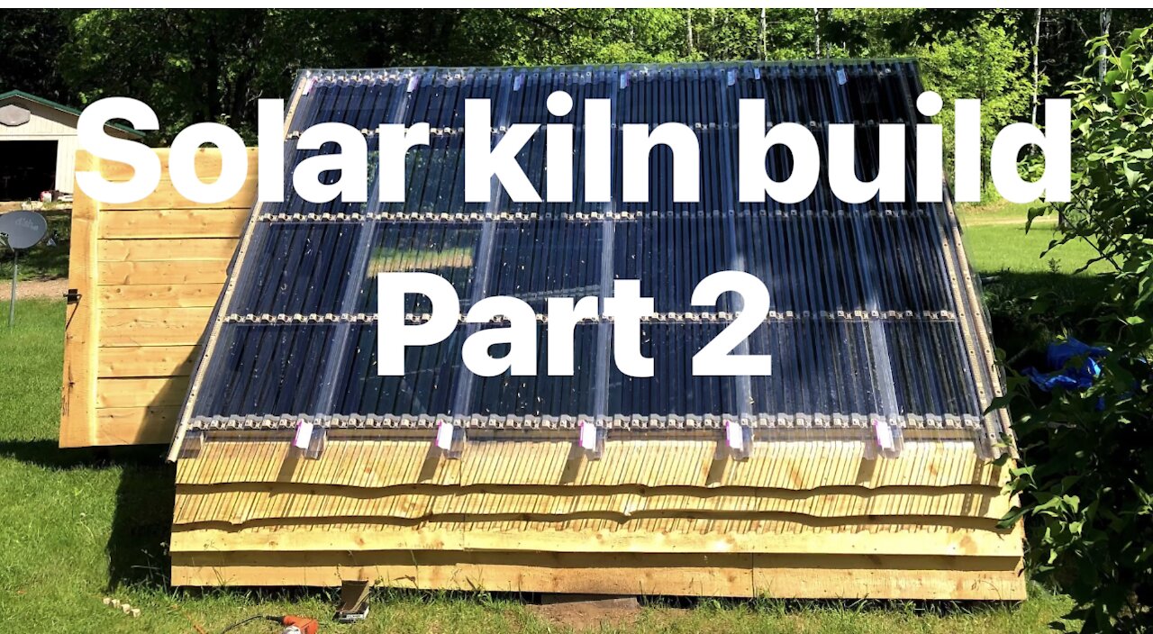 Solar kiln build part 2