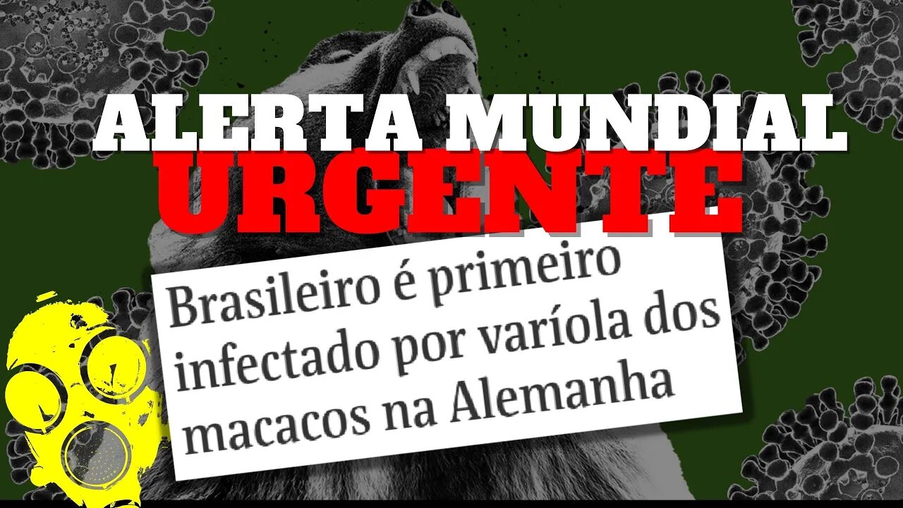 ATENÇÃO! ALERTA PARA O NOVO S#RT# MUNDIAL - V@RÍ0L@ SE ALASTRA PELOS CONTINENTES! #ATENÇÃO #MACACOS