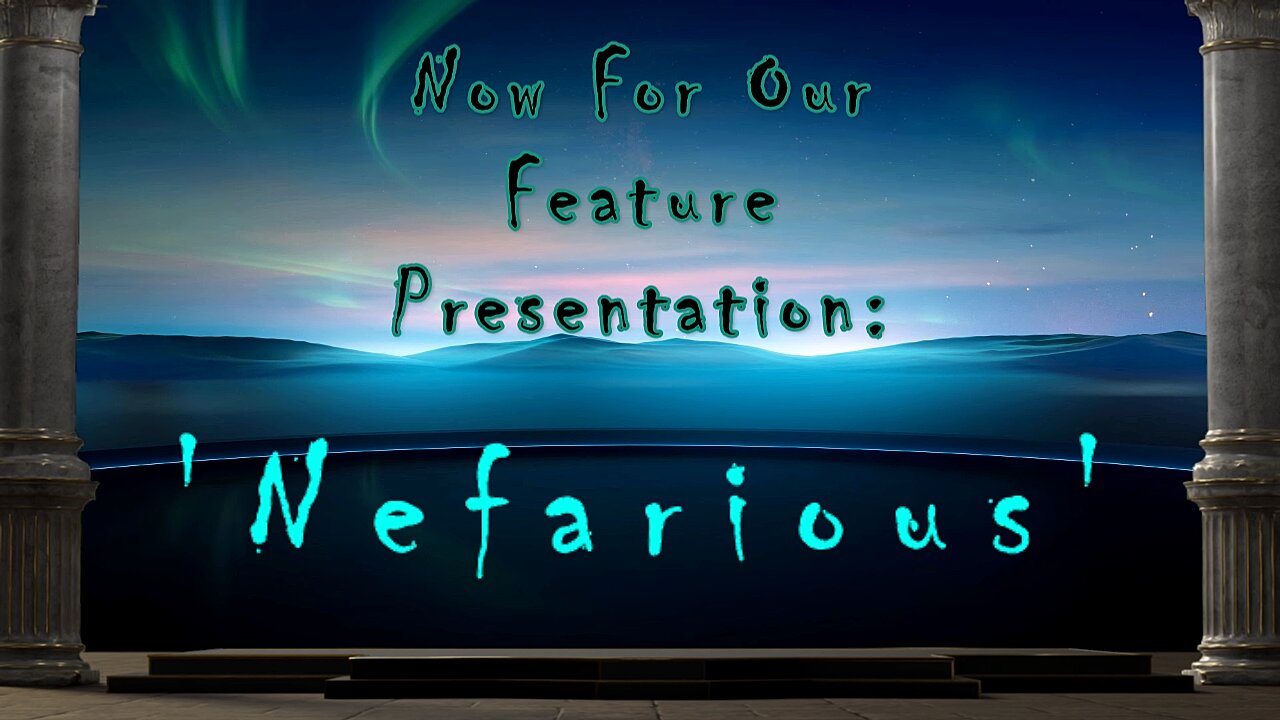 I.T.S.N. IS PROUD TO PRESENT: 'NEFARIOUS' JULY 29 MUST WATCH & SHARE!