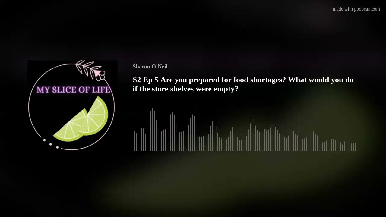 S2 Ep 5 Are you prepared for food shortages? What would you do if the store shelves were empty?