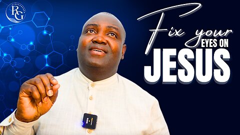 KEEP YOUR EYES ON THE LORD | OVERCOMING FEAR, DOUBTS & DISTRACTIONS | Dr. Rinde Gbenro