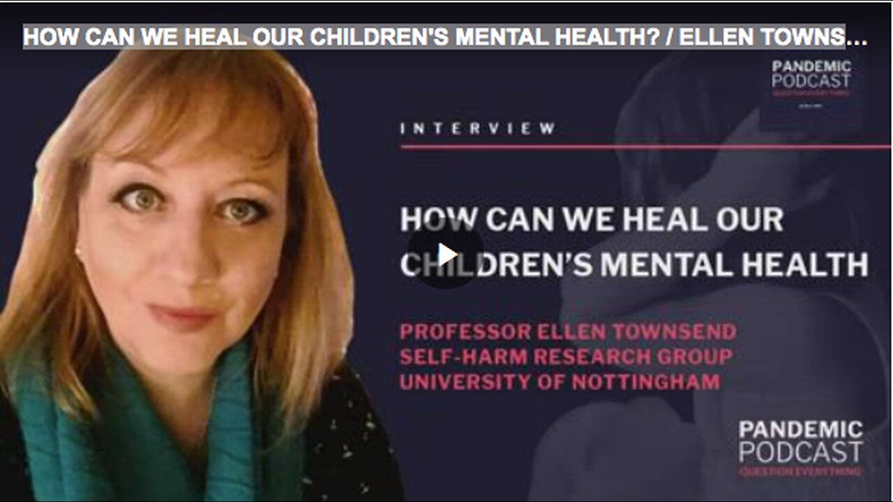 HOW CAN WE HEAL OUR CHILDREN'S MENTAL HEALTH? / ELLEN TOWNSEND