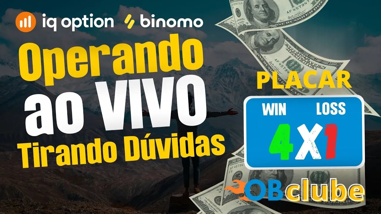 IQ OPTION E BINOMO - Operando Ao Vivo e Tirando Dúvidas no Feriadão!