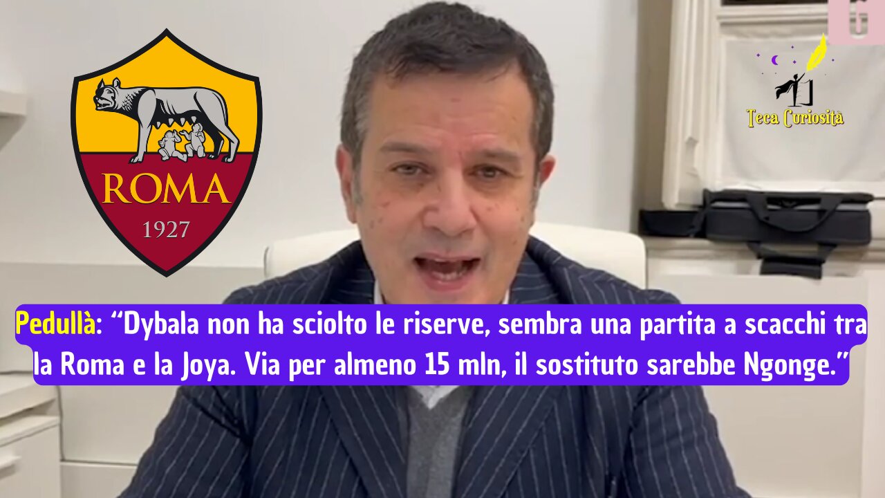 Pedullà: "Partita a scacchi tra Roma e Dybala. Via per almeno 15 mln, come sostituto Ngonge"