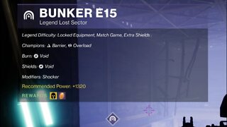 Destiny 2 Legend Lost Sector: Bunker E15 2-3-22